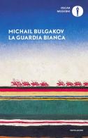 La guardia bianca di Michail Bulgakov edito da Mondadori