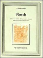 Synesis. Studi su forme del pensiero storico e politico greco e romano di Enrico Flores edito da Liguori