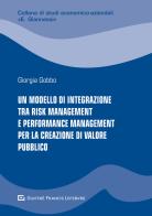 Un modello di integrazione tra risk management e performance management per la creazione di valore pubblico di Giorgia Gobbo edito da Giuffrè