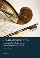 «Caro amoroso neo». Aspetti della collaborazione Tasso/Gesualdo (1592-1594) di Gennaro Tallini edito da Ali Ribelli Edizioni