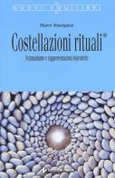 Costellazioni rituali®. Sciamanesimo e rappresentazioni sistemiche di Marco Massignan edito da Tecniche Nuove