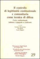 Il controllo di legittimità costituzionale e comunitaria come tecnica di difesa edito da Edizioni Scientifiche Italiane