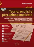 Teoria, analisi e percezione musicale. Per le Scuole superiori vol.2 di Andrea Cappellari edito da Carisch
