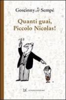 Quanti guai, piccolo Nicolas! di René Goscinny, Jean-Jacques Sempé edito da Donzelli