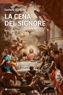 La cena del Signore. Nella testimonianza di Paolo di Tarso di Gaetano Di Palma edito da Tau