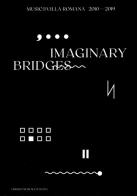 Imaginary bridges. Music@villaromana 2010-2019 di Elena Abbado edito da LIM