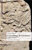 L' avventura di Cleonimo. Livio e Padova di Lorenzo Braccesi edito da Il Poligrafo