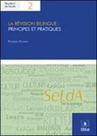 La revision bilingue: principes et pratiques di Patrizia Guasco edito da EDUCatt Università Cattolica