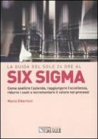 Six Sigma di Mario Gibertoni edito da Il Sole 24 Ore