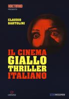 Il cinema giallo-thriller italiano di Claudio Bartolini edito da Gremese Editore