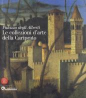 Palazzo degli Alberti. Le collezioni d'arte della Cariprato. Ediz. illustrata edito da Skira