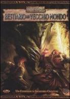 Warhammer. Bestiario del vecchio mondo di T. S. Luikart, Ian Sturrock edito da Nexus