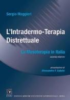 L' intradermo-terapia distrettuale. La mesoterapia in Italia di Sergio Maggiori edito da EMSI