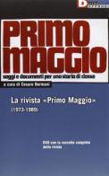 La rivista «Primo Maggio» (1973-1989). Con DVD edito da DeriveApprodi