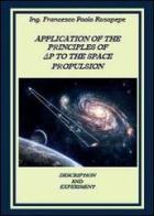 Application of the principles of? P to the space propulsion di Francesco P. Rosapepe edito da Youcanprint