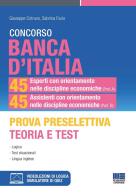 Concorso Banca d'Italia. 45 esperti con orientamento nelle discipline economiche (Prof. A) 45 assistenti con orientamento nelle discipline economiche (Prof. B). Prov di Giuseppe Cotruvo, Sabrina Fazio edito da Maggioli Editore