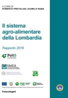 Il sistema agro-alimentare della Lombardia. Rapporto 2018 edito da Franco Angeli