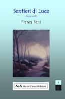 Sentieri di luce di Franca Beni edito da A&A di Marzia Carocci