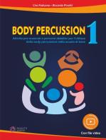 Body percussion. Con File audio e video in streaming vol.1 di Ciro Paduano, Riccardo Pinotti edito da Progetti Sonori