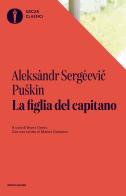 La figlia del capitano di Aleksandr Sergeevic Puskin edito da Mondadori