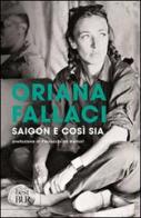 Saigon e così sia di Oriana Fallaci edito da Rizzoli