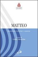 Matteo. Introduzione, traduzione e commento edito da San Paolo Edizioni