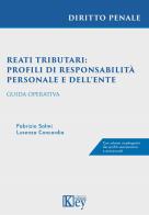 Reati tributari: profili di responsabilità personale e dell'ente di Fabrizio Salmi, Lorenza Concordia edito da Key Editore