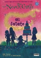 Ali fatate. The Never Girls vol.5 di Kiki Thorpe edito da Fabbri