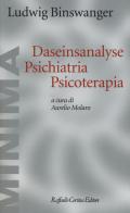 Daseinsanalyse psichiatria psicoterapia di Ludwig Binswanger edito da Raffaello Cortina Editore