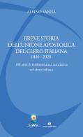 Breve storia dell'Unione Apostolica del Clero Italiana (1880-2020). 140 anni di testimonianza associativa nel clero italiano edito da Tau