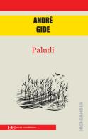Paludi di André Gide edito da Edizioni Clandestine