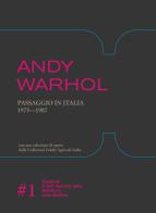 Andy Warhol. Passaggio in Italia. 1975-1987. Catalogo della mostra (Milano, 20 marzo-20 giugno 2026). Ediz. a colori edito da Luni Editrice