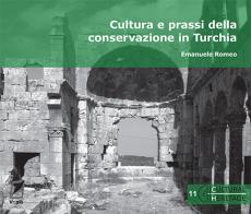 Cultura e prassi della conservazione in Turchia di Emanuele Romeo edito da WriteUp