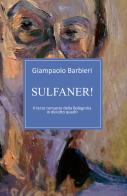 Sulfaner! di Giampaolo Barbieri edito da ilmiolibro self publishing