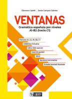 Ventanas. Gramática española por niveles A1-B2 (hacia C1). Per le Scuole superiori. Con e-book. Con espansione online di Eleonora Cadelli, Sonia Campos Cabrero edito da Liberty