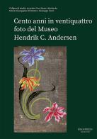 Cento anni in ventiquattro foto del Museo Hendrik C. Andersen di Maria Giuseppina Di Monte, Giuseppe Carci edito da Manfredi Edizioni