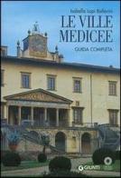 Le ville medicee. Guida completa di Isabella Lapi Ballerini edito da Giunti Editore