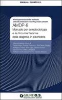 AMDP-8. Manuale per la metodologia e la documentazione della diagnosi in psichiatria edito da Giunti Psychometrics