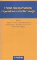 Forme di responsabilità, regolazione e nanotecnologie edito da Il Mulino