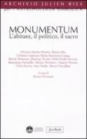 Monumentum. L'abitare, il politico, il sacro edito da Jaca Book