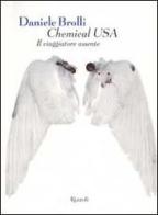 Chemical USA. Il viaggiatore assente di Daniele Brolli edito da Rizzoli