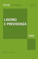 Lavoro e previdenza 2022 edito da Ipsoa