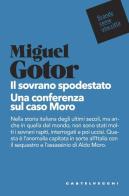 Il sovrano spodestato. Una conferenza sul caso Moro di Miguel Gotor edito da Castelvecchi
