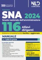 Concorso 116 allievi dirigenti SNA 2024. Manuale per la preparazione al concorso edito da Nld Concorsi
