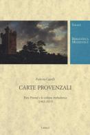 Carte provenzali. Ezra Pound e la cultura trobadorica (1905-1915) di Roberta Capelli edito da Carocci