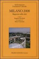 Milano 2008. Rapporto sulla città edito da Franco Angeli