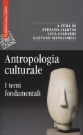 Antropologia culturale. I temi fondamentali edito da Raffaello Cortina Editore