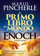Il primo libro del mondo. Enoch vol.1 di Mario Pincherle edito da Macro Edizioni