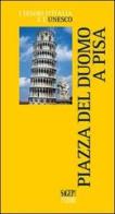 Piazza del Duomo a Pisa di Lucia Compagnino edito da SAGEP