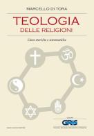 Teologia delle religioni. Linee storiche e sistematiche di Marcello Di Tora edito da Flaccovio Dario